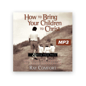 How To Bring Your Children to Christ (MP3)