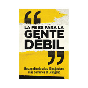 La Fe es para la Gente Débil (Tratado)
