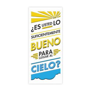 ¿Es usted lo suficientemente bueno para llegar al Cielo?